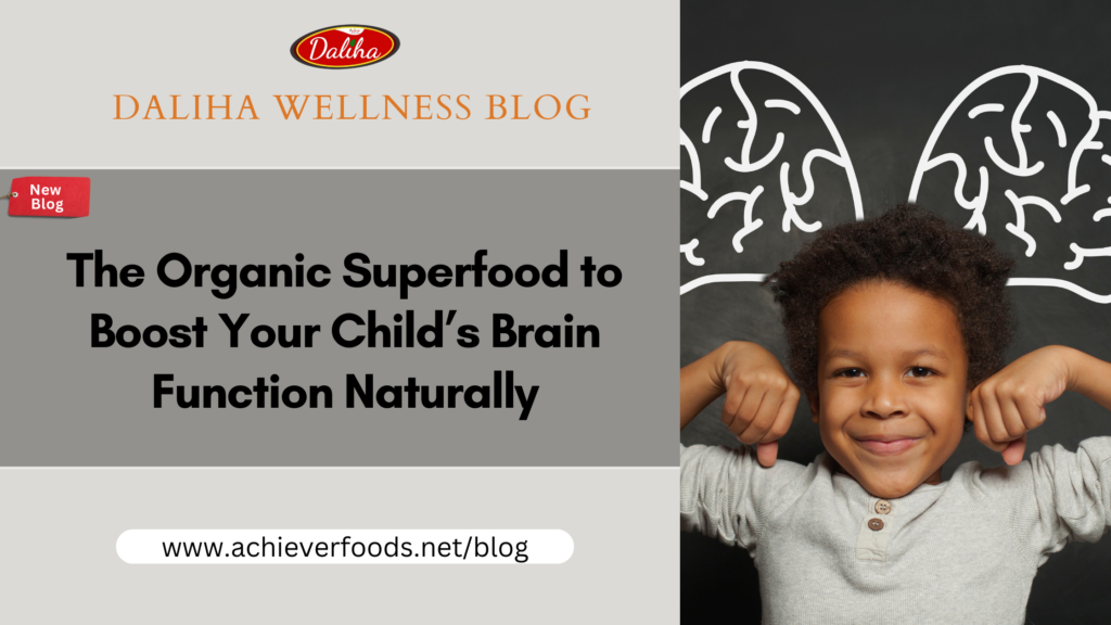 The Organic Superfood to Boost Your Child’s Brain Function Naturally